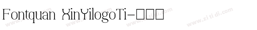 Fontquan XinYilogoTi字体转换